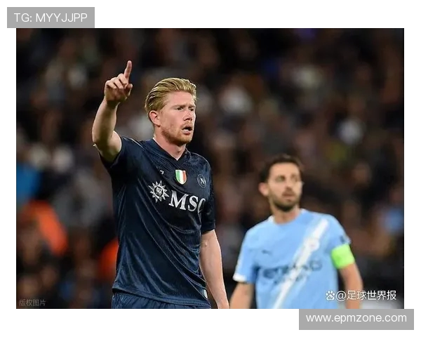 德布劳内明日回归意大利在那不勒斯开启恢复性训练之旅